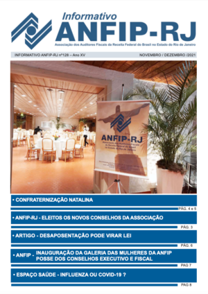 Informativo ANFIP-RJ nº128 – Ano XV Novembro - Dezembro : 2021